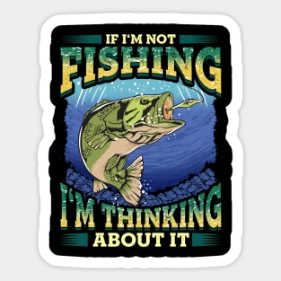 Thinking About Fishing Funny Quotes Dad Fathers Day Sticker